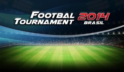 game pic for Football tournament 2014 Brasil